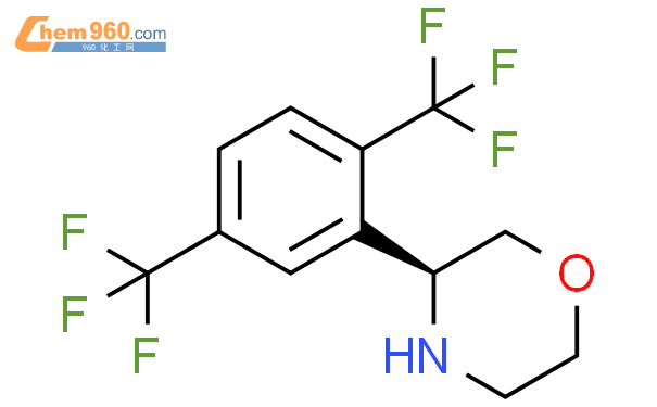 1213048 76 0 3S 3 2 5 BIS TRIFLUOROMETHYL PHENYL MORPHOLINE化学式结构式