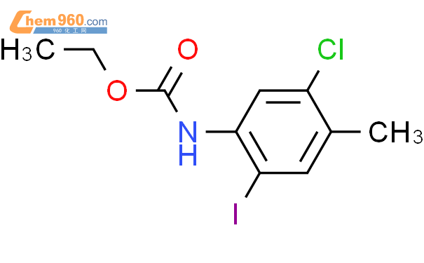 Ethyl 5 chloro 2 iodo 4 methylphenyl carbamateCAS号1260505 39 2 960化工网