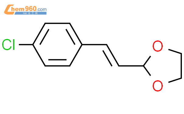 2 2 4 chlorophenyl ethenyl 1 3 dioxolaneCAS号233760 07 1 960化工网