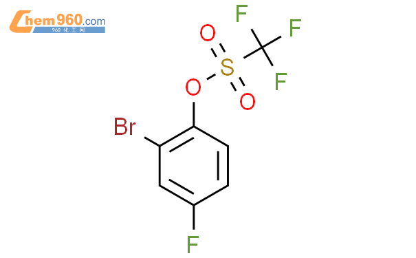 885276 20 0 2 bromo 4 fluorophenyl trifluoromethanesulfonate化学式结构式