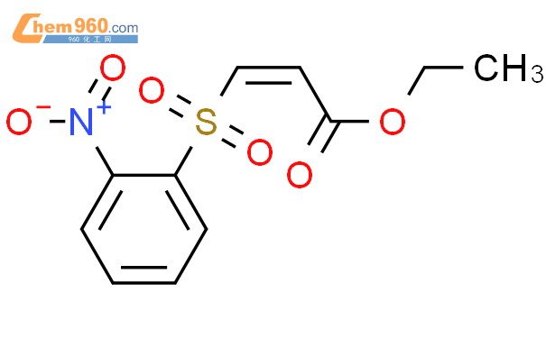 ethyl 3 2 nitrophenyl sulfonylprop 2 enoateCAS号91077 71 3 960化工网