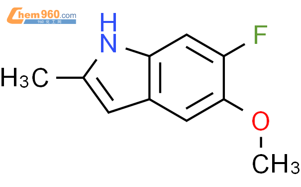 288385 92 21h Indole 6 Fluoro 5 Methoxy 2 Methyl Cas号288385 92 21h Indole 6 Fluoro 5 