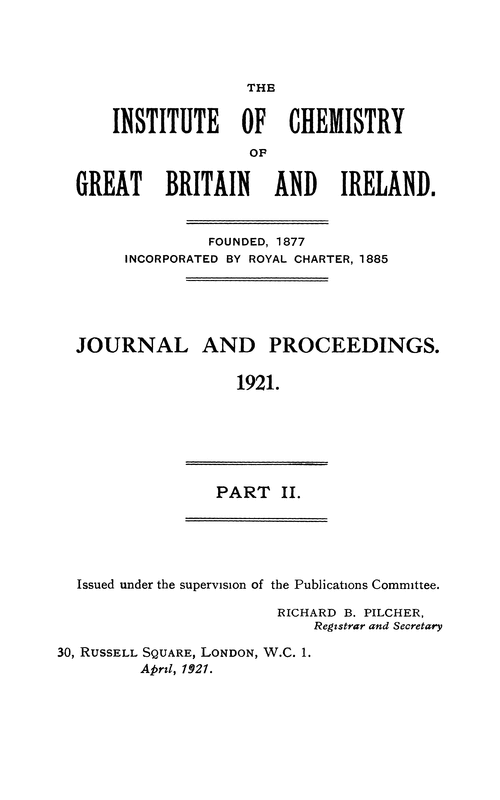 The Institute of Chemistry of Great Britain and Ireland. Journal and Proceedings. 1921. Part II