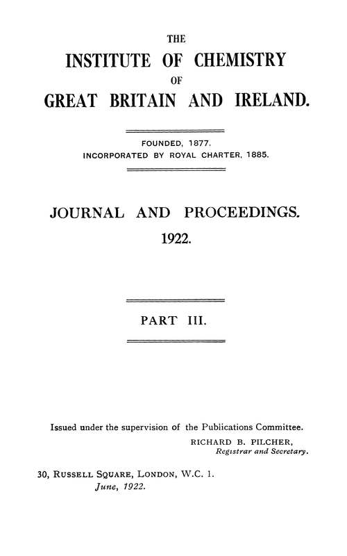 The Institute of the Chemistry of Great Britain and Ireland. Journal and Proceedings. 1922. Part III