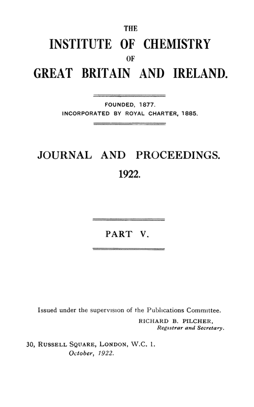 The Institute of the Chemistry of Great Britain and Ireland. Journal and Proceedings. 1922. Part V