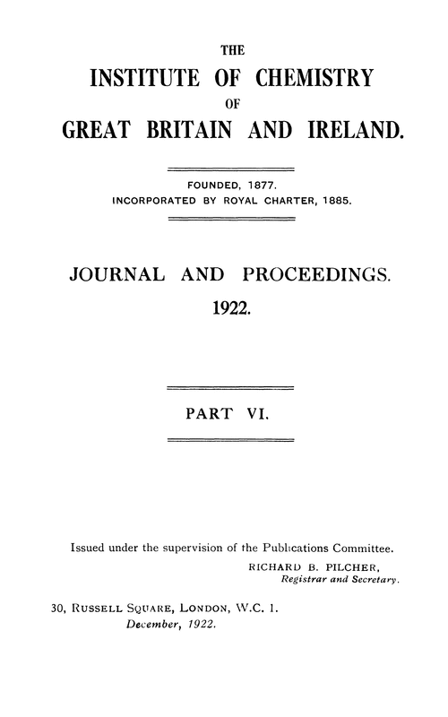 The Institute of the Chemistry of Great Britain and Ireland. Journal and Proceedings. 1922. Part VI