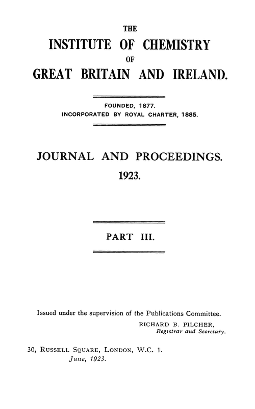 The Institute of Chemistry of Great Britain and Ireland. Journal and Proceedings. 1923. Part III