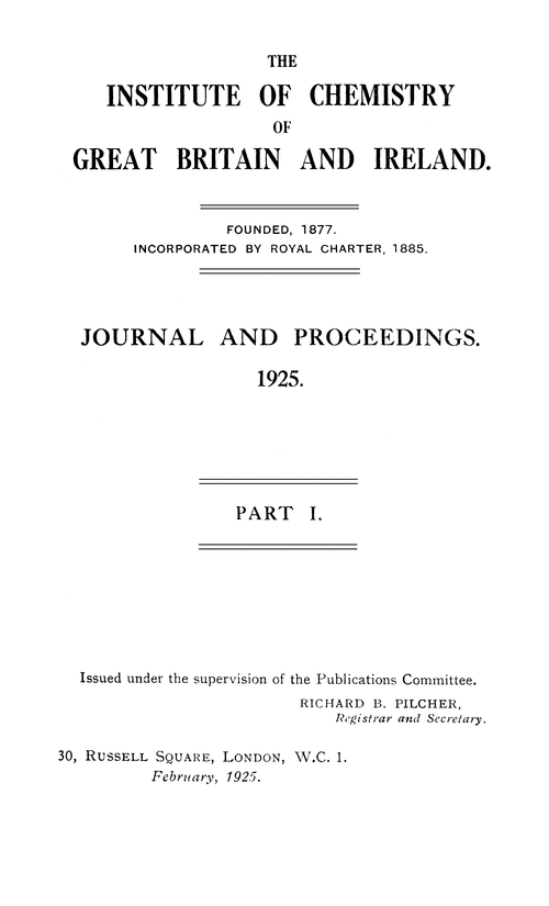 The Institute of Chemistry of Great Britain and Ireland. Journal and Proceedings. 1925. Part I