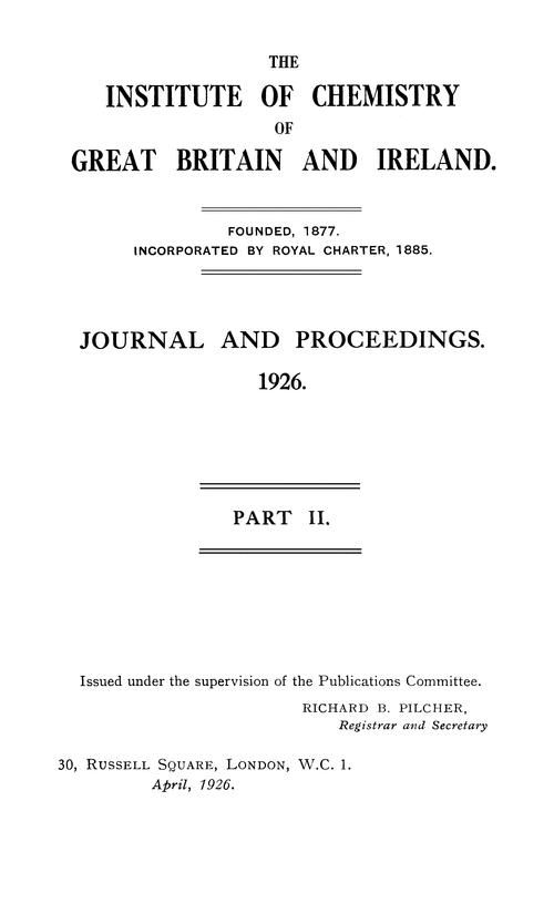 The Institute of Chemistry of Great Britain and Ireland. Journal and Proceedings. 1926. Part II