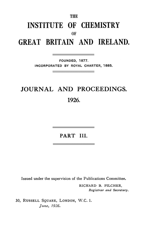 The Institute of Chemistry of Great Britain and Ireland. Journal and Proceedings. 1926. Part III