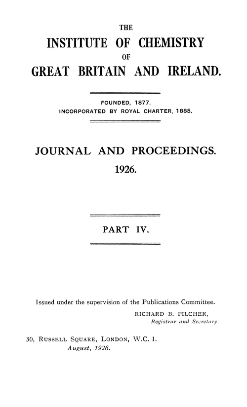 The Institute of Chemistry of Great Britain and Ireland. Journal and Proceedings. 1926. Part IV