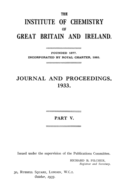 The Institute of Chemistry of Great Britain and Ireland. Journal and Proceedings. 1933. Part V