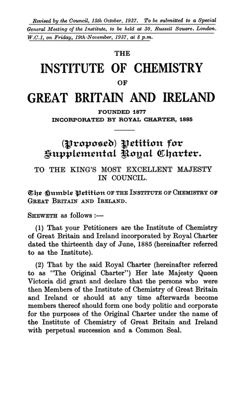 The Institute of Chemistry of Great Britain and Ireland. Proposed petition for a supplemental Royal Charter