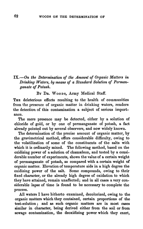 IX.—On the determination of the amount of organic matters in drinking waters, by means of a standard solution of permanganate of potash