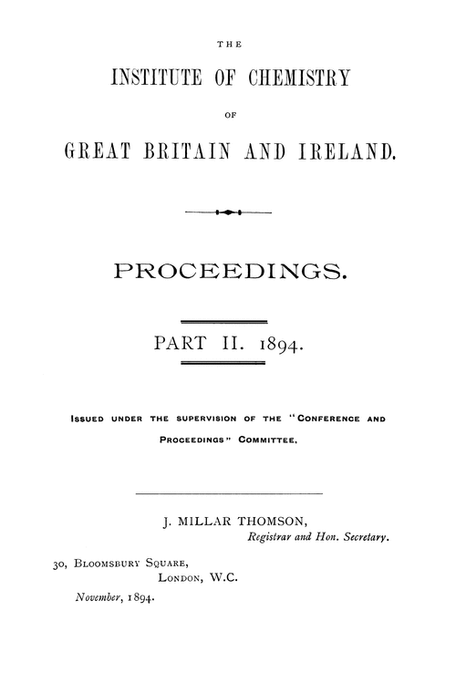 The Institute of Chemistry of Great Britain and Ireland. Proceedings. Part II. 1894