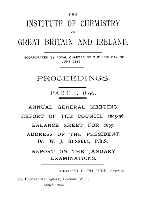 The Institute of Chemistry of Great Britain and Ireland. Proceedings. Part I. 1896