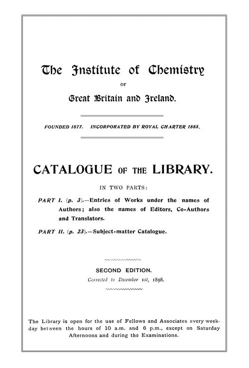 The Institute of Chemistry of Great Britain and Ireland. Catalogue of the Library