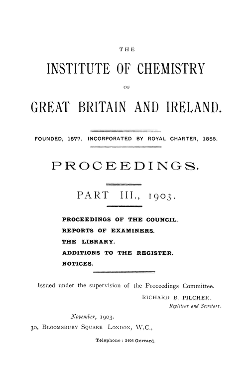 Institute of Chemistry of Great Britain and Ireland. Proceedings. Part III. 1903