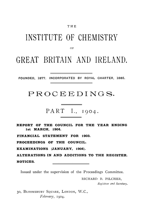 The Institute of Chemistry of Great Britain and Ireland. Proceedings. Part I. 1904