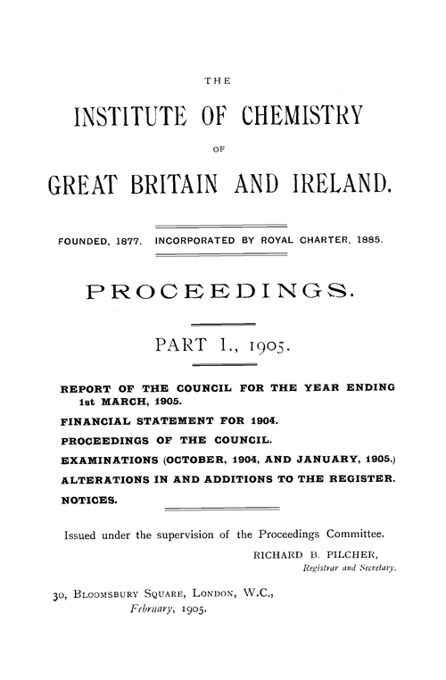 The Institute of Chemistry of Great Britain and Ireland. Proceedings. Part I. 1905