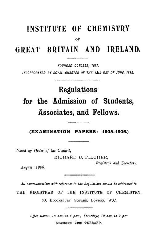 The Institute of chemistry of Great Britain and Ireland. Regulations for the admission of students, associates, and fellows