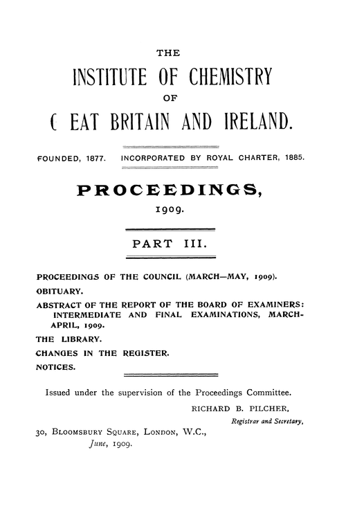 The Institute of Chemistry of Great Britain and Ireland. Proceedings, 1909. Part III