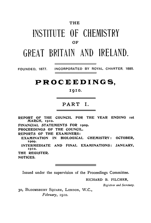 The Institute of Chemistry of Great Britain and Ireland. Proceedings, 1910. Part I