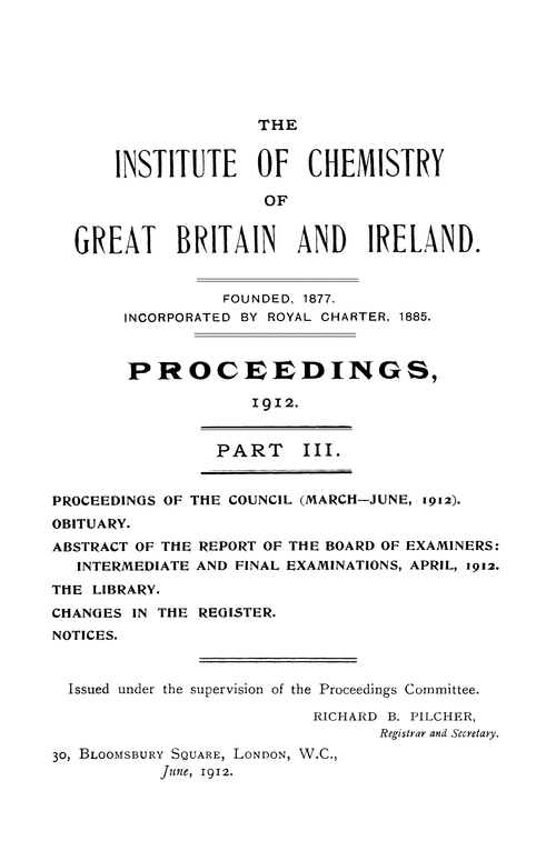 The Institute of Chemistry of Great Britain and Ireland. Proceedings, 1912. Part III