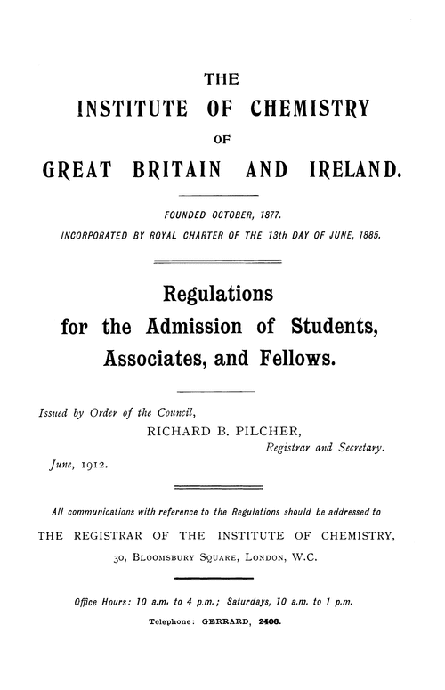 The Institute of Chemistry of Great Britain and Ireland. Regulations for the admission of students, associates, and fellows