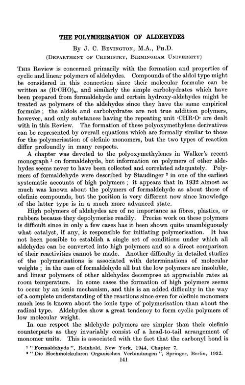 The polymerisation of aldehydes